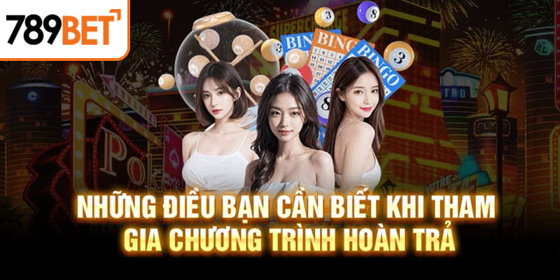 Những điều bạn cần biết khi tham gia chương trình hoàn trả